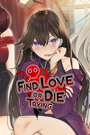 More information about "Find Love or Die Trying"