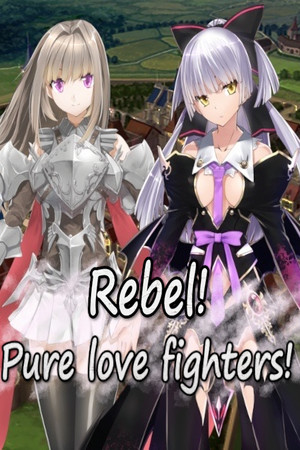 More information about "Rebel! Pure love fighters!"