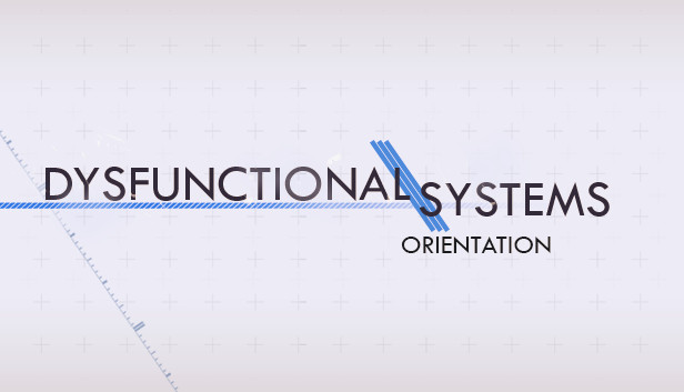 More information about "Dysfunctional Systems Episode 0: Orientation"