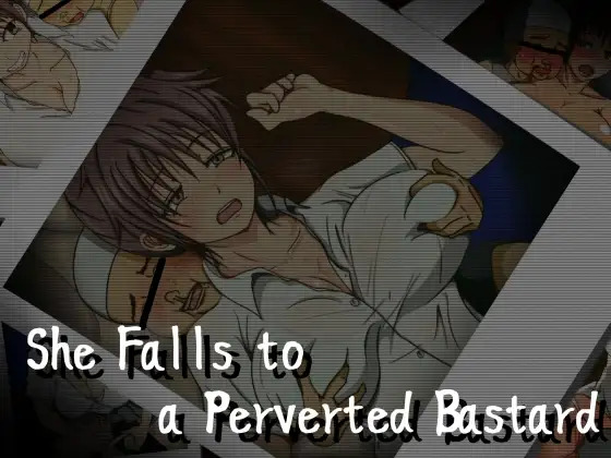 More information about "She Falls to a Perverted Bastard"