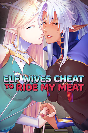 More information about "Elf Wives Cheat to Ride my Meat"