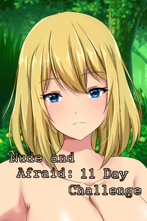 More information about "Nude and Afraid: 11 Day Challenge"