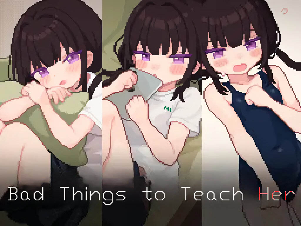 More information about "Bad Things to Teach Her"