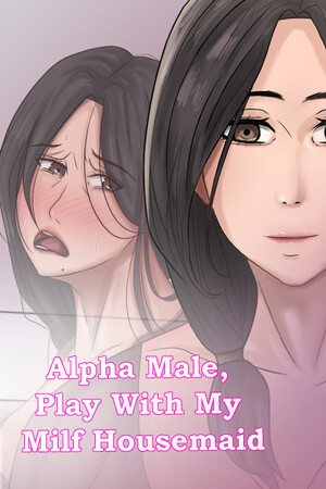 More information about "Alpha Male, Play With My Milf Housemaid"