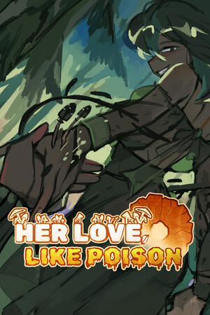 More information about "Her Love, Like Poison"