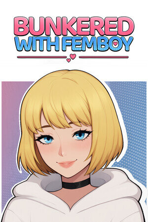 More information about "Bunkered with Femboy"