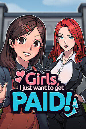 More information about "Girls, I just want to get paid!"
