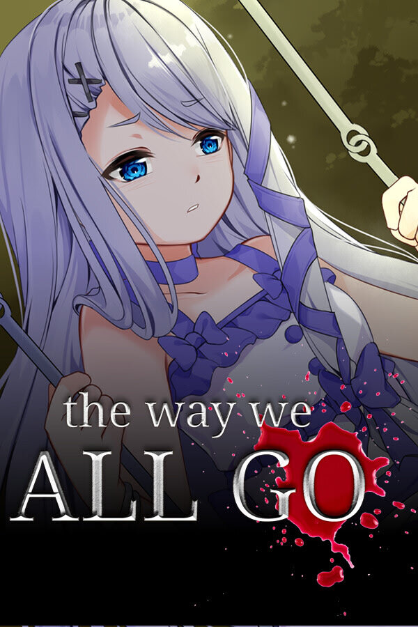 More information about "The Way We All Go"