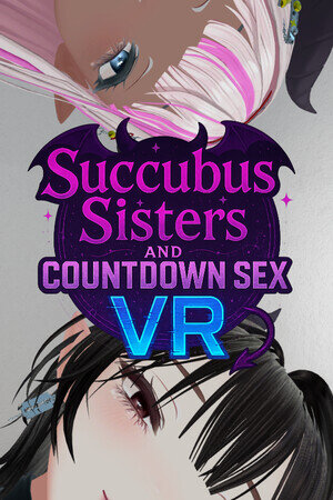 Succubus Sisters and Countdown Sex VR