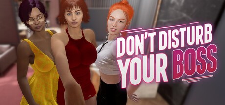 More information about "Don't Disturb Your BOSS"