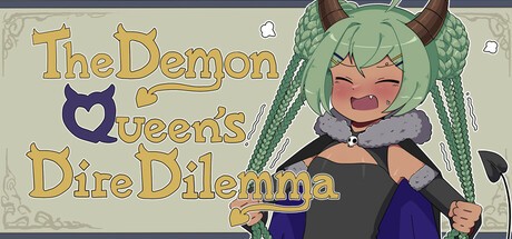 The Demon Queen's Dire Dilemma