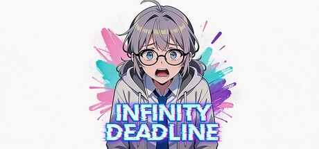 INFINITY DEADLINE