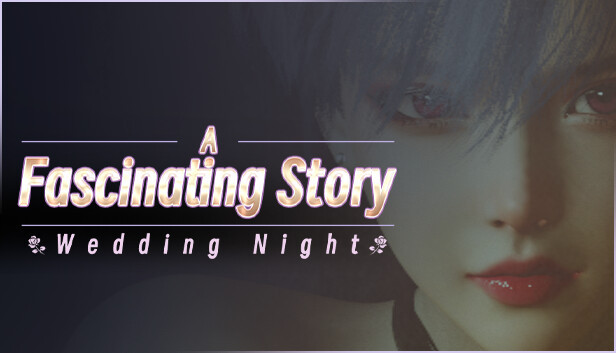 More information about "A fascinating story : Wedding Night"