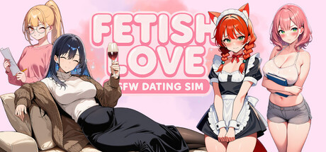 More information about "Fetish Love: NSFW Dating Sim"