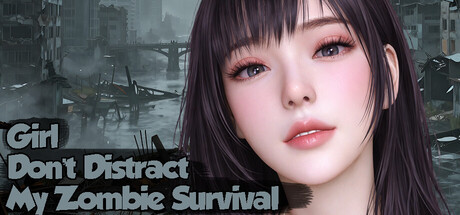 More information about "Girl, Don't Distract My Zombie Survival"