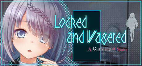 More information about "Locked and Wagered: A Girlfriend at Stake"