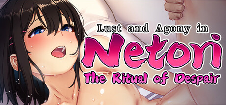 More information about "Lust and Agony in Netori:The Ritual of Despair"