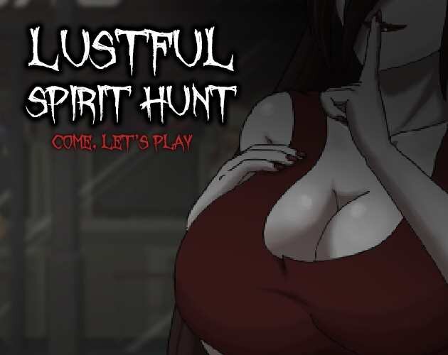 More information about "Lustful Spirit Hunt"