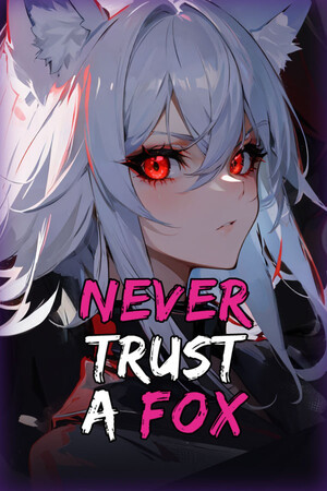 More information about "Never Trust a Fox"