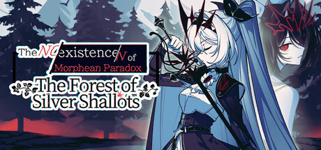 More information about "The NOexistenceN of Morphean Paradox : The Forest of Silver Shallots"