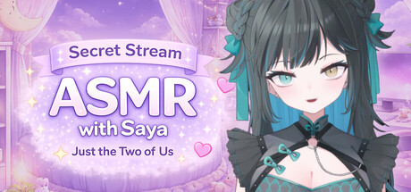 More information about "Secret Stream ASMR with Saya: Just the Two of Us"