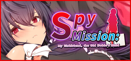 More information about "Spy Mission: My Girlfriend, the Old Noble's Maid"