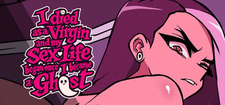More information about "I Died as a Virgin and My Sex Life Began Once I Became a Ghost! [Android]"